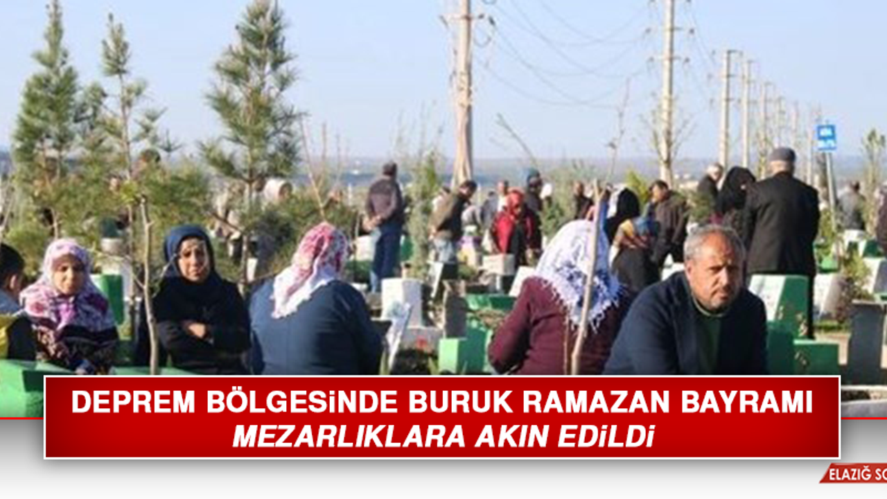 Deprem bölgesinde buruk Ramazan Bayramı: Mezarlıklara akın edildi
