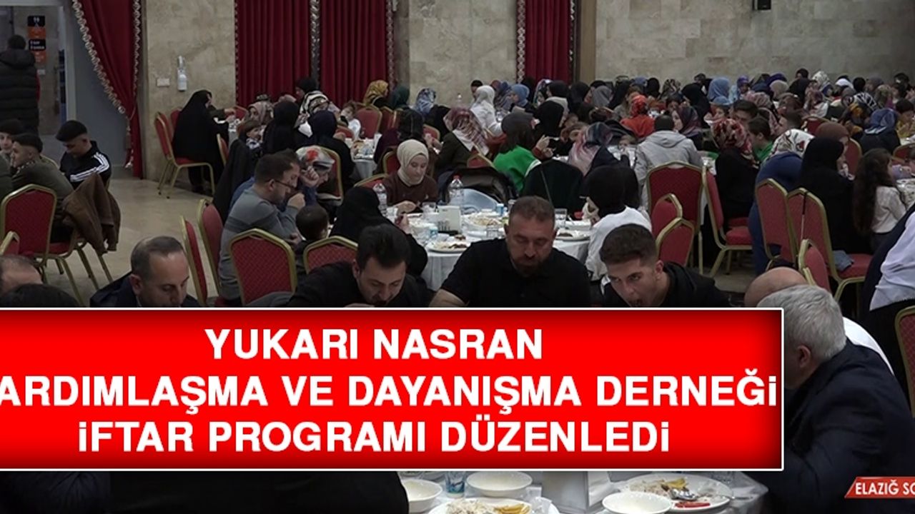 Yukarı Nasran Yardımlaşma ve Dayanışma Derneği, İftar Programı Düzenledi