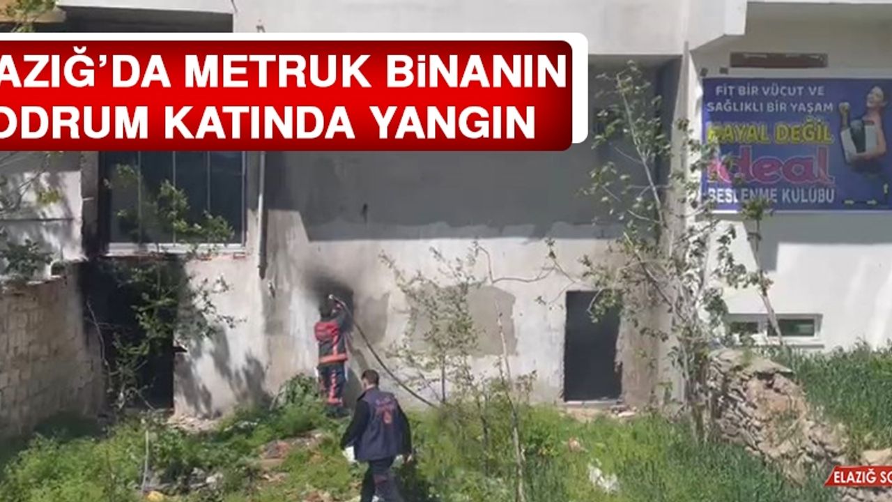 Elazığ’da Metruk Binanın Bodrum Katında Yangın  