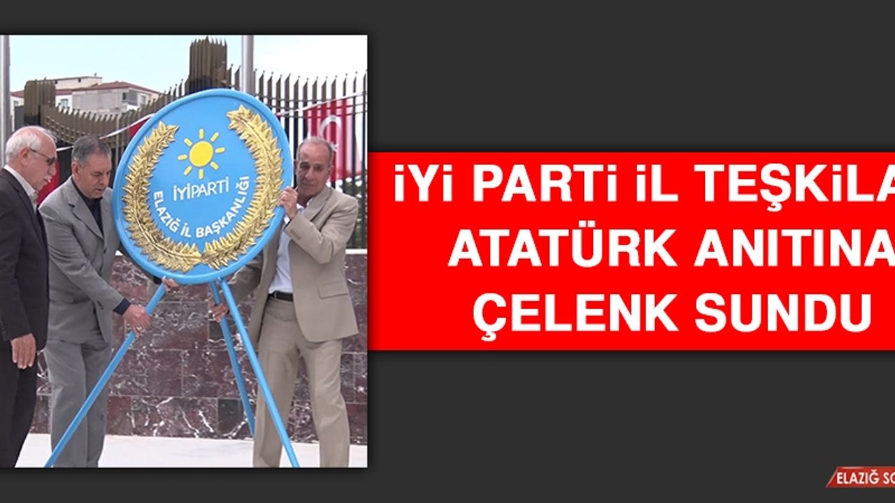 İYİ Parti İl Teşkilatı Atatürk Anıtına Çelenk Sundu