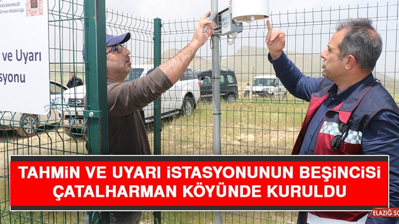 Tahmin ve Uyarı İstasyonunun Beşincisi Çatalharman Köyünde Kuruldu