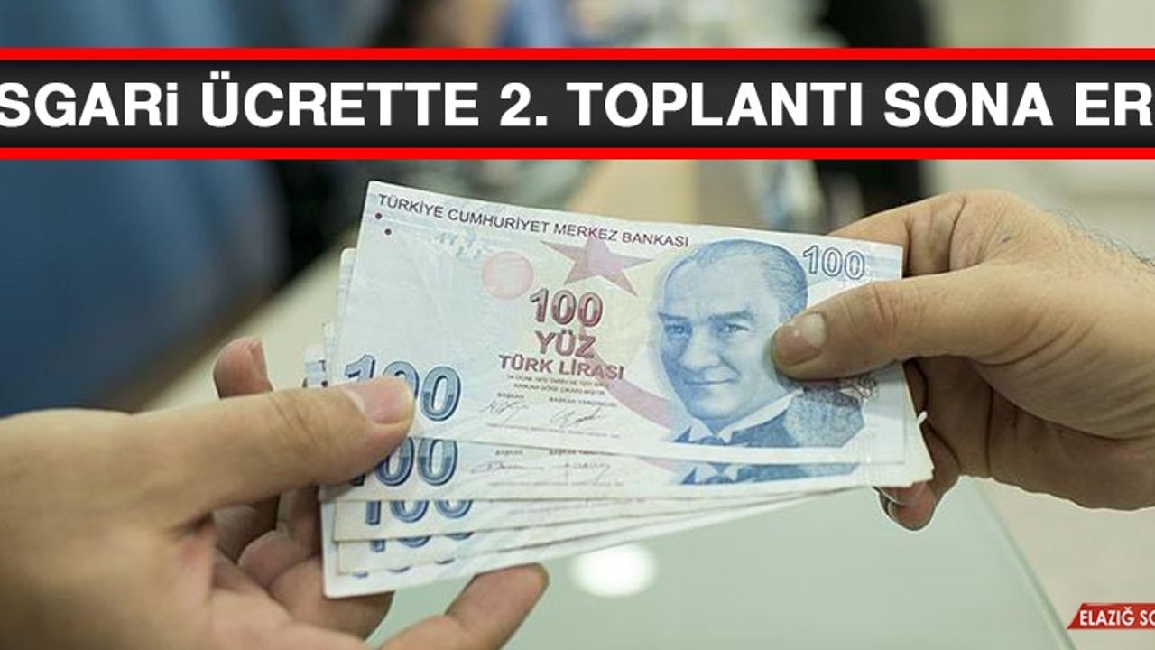 Asgari ücrette 2. Toplantı sona erdi