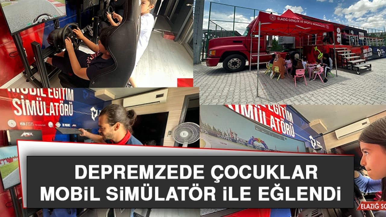 Depremzede Çocuklar Mobil Simülatör İle Eğlendi  
