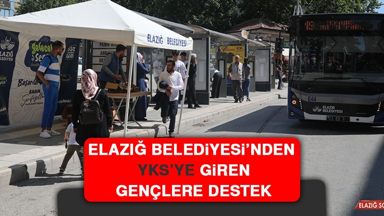 Elazığ Belediyesi’nden YKS’ye Giren Gençlere Destek