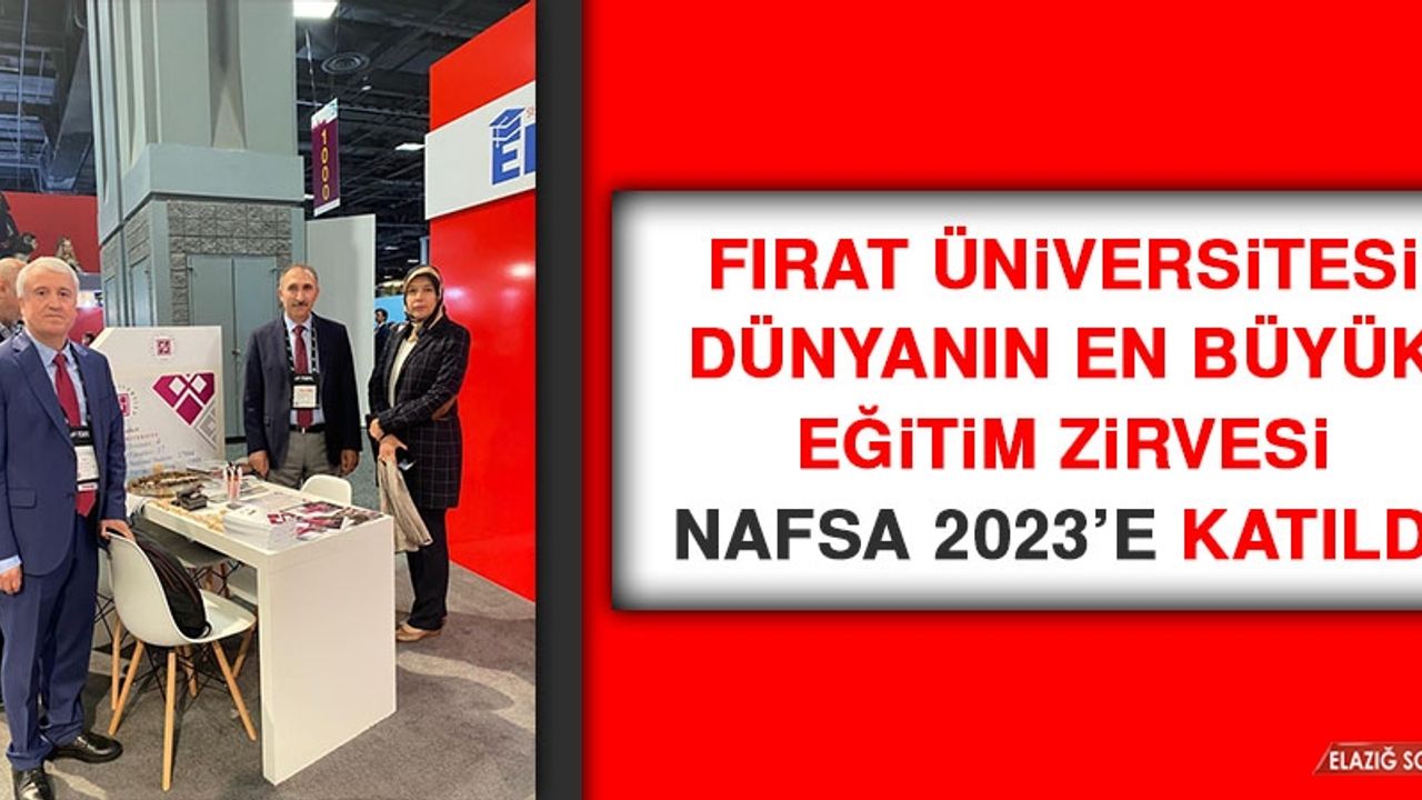 Fırat Üniversitesi Dünyanın En Büyük Eğitim Zirvesi NAFSA 2023’e Katıldı