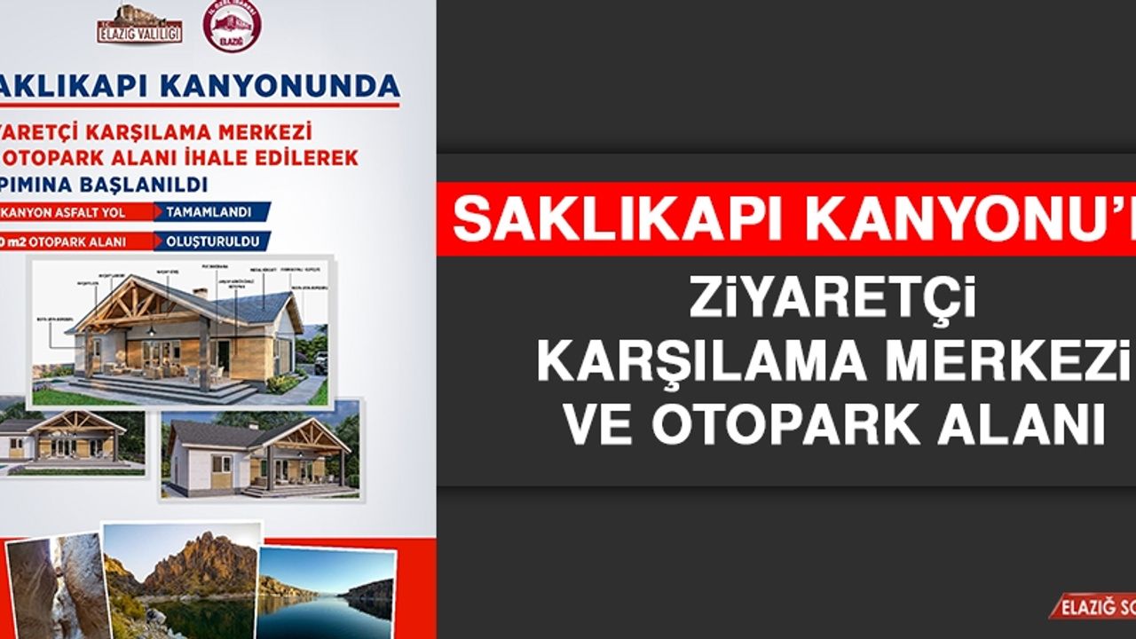 Saklıkapı Kanyonu’na Ziyaretçi Karşılama Merkezi ve Otopark Alanı