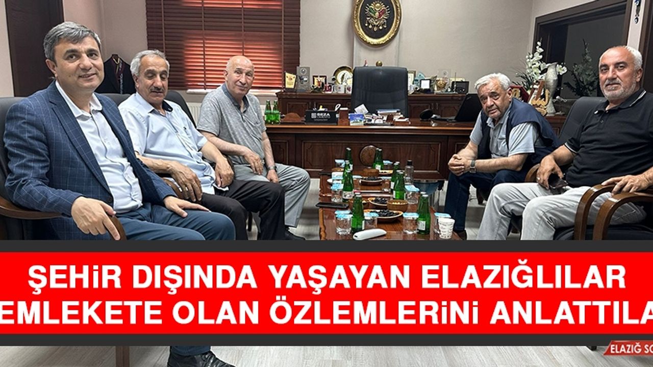 Şehir Dışında Yaşayan Elazığlılar Memlekete Olan Özlemlerini Anlattılar
