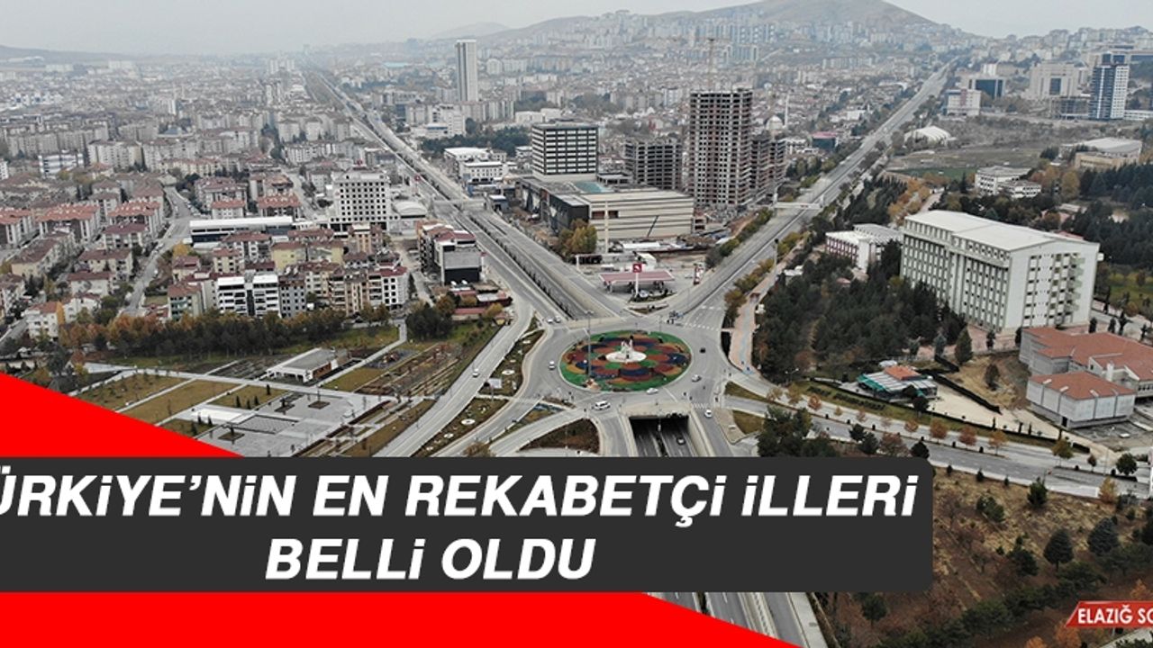 Türkiye'nin En Rekabetçi İlleri Belli Oldu