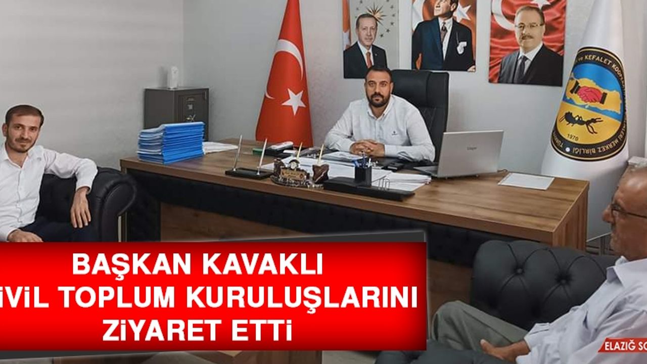 Başkan Kavaklı, Sivil Toplum Kuruluşlarını Ziyaret Etti