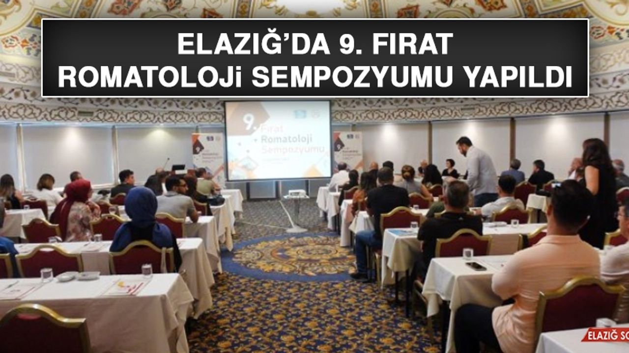 Elazığ’da 9. Fırat Romatoloji Sempozyumu Yapıldı