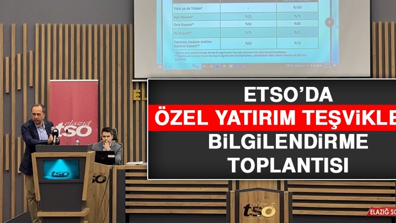 ETSO’da Özel Yatırım Teşvikleri Bilgilendirme Toplantısı