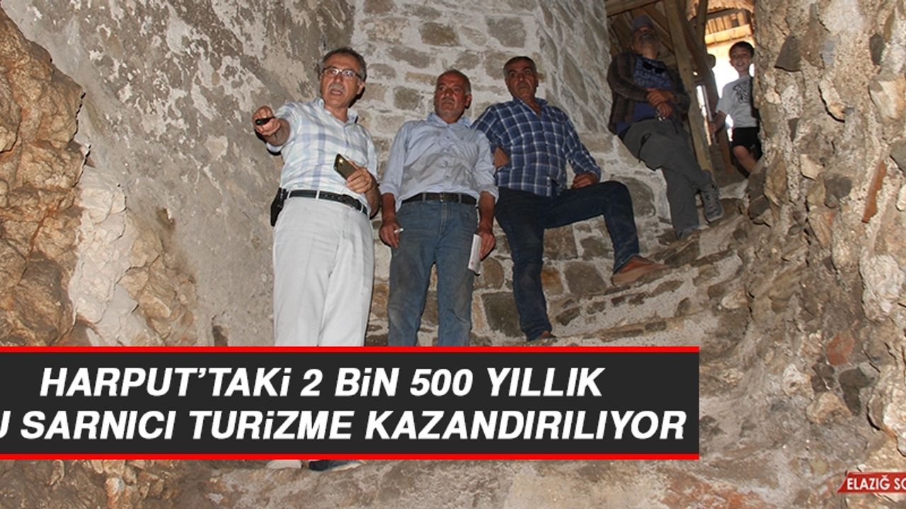 Harput’taki 2 Bin 500 Yıllık Su Sarnıcı Turizme Kazandırılıyor