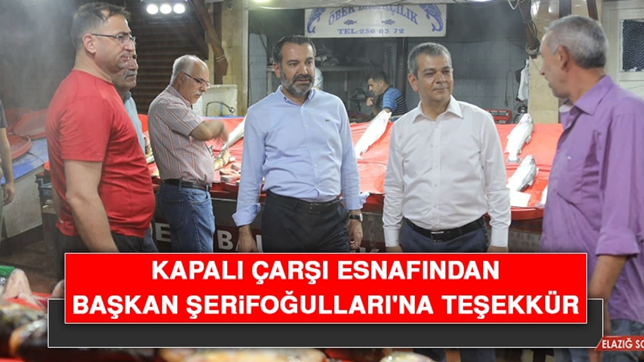 Kapalı Çarşı Esnafından Başkan Şerifoğulları'na Teşekkür