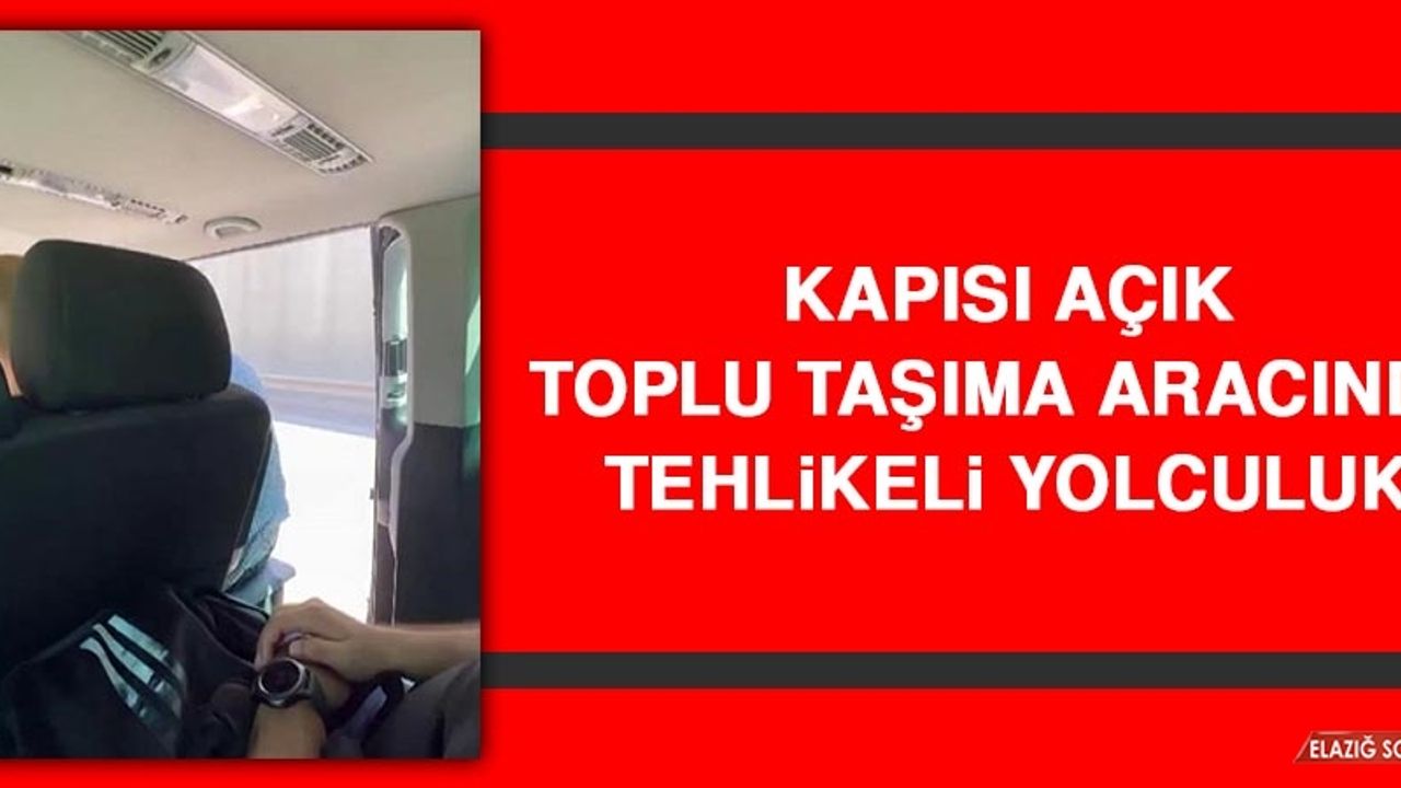 Kapısı Açık Toplu Taşıma Aracında Tehlikeli Yolculuk