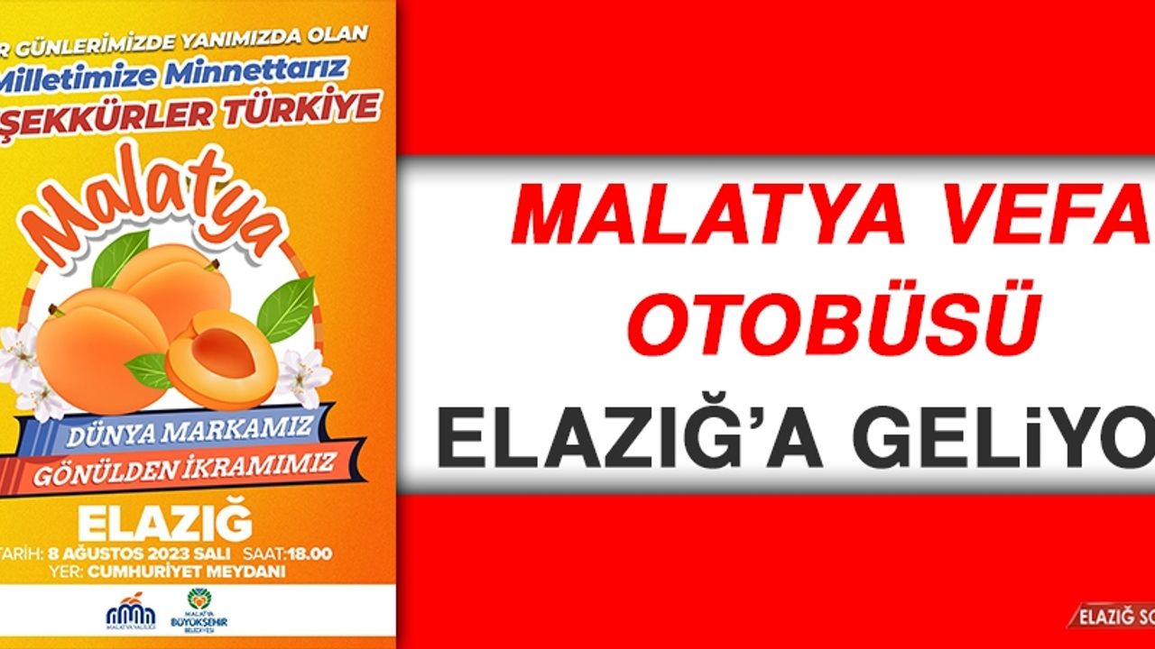 Malatya Vefa Otobüsü Elazığ’a Geliyor