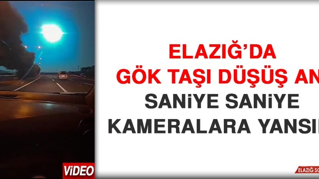 Elazığ’da Gök Taşı Düşüş Anı Saniye Saniye Kameralara Yansıdı