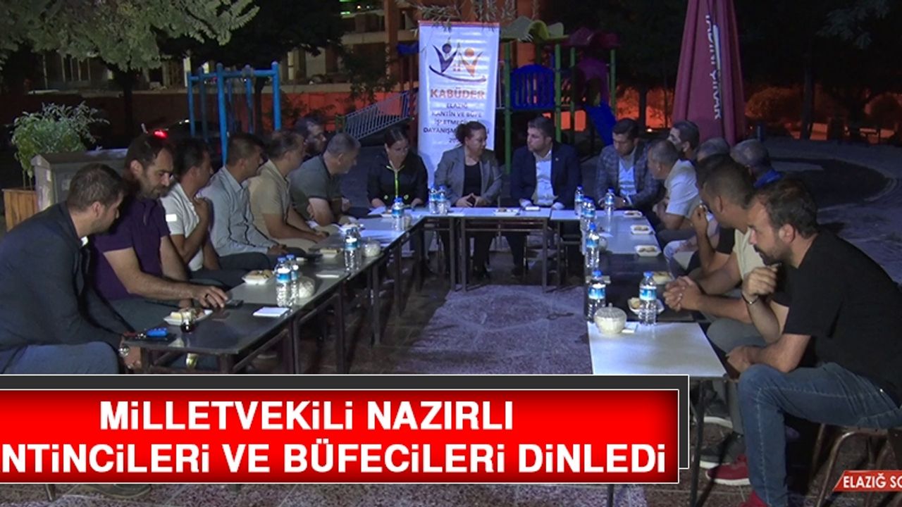 Milletvekili Nazırlı, Kantincileri ve Büfecileri Dinledi
