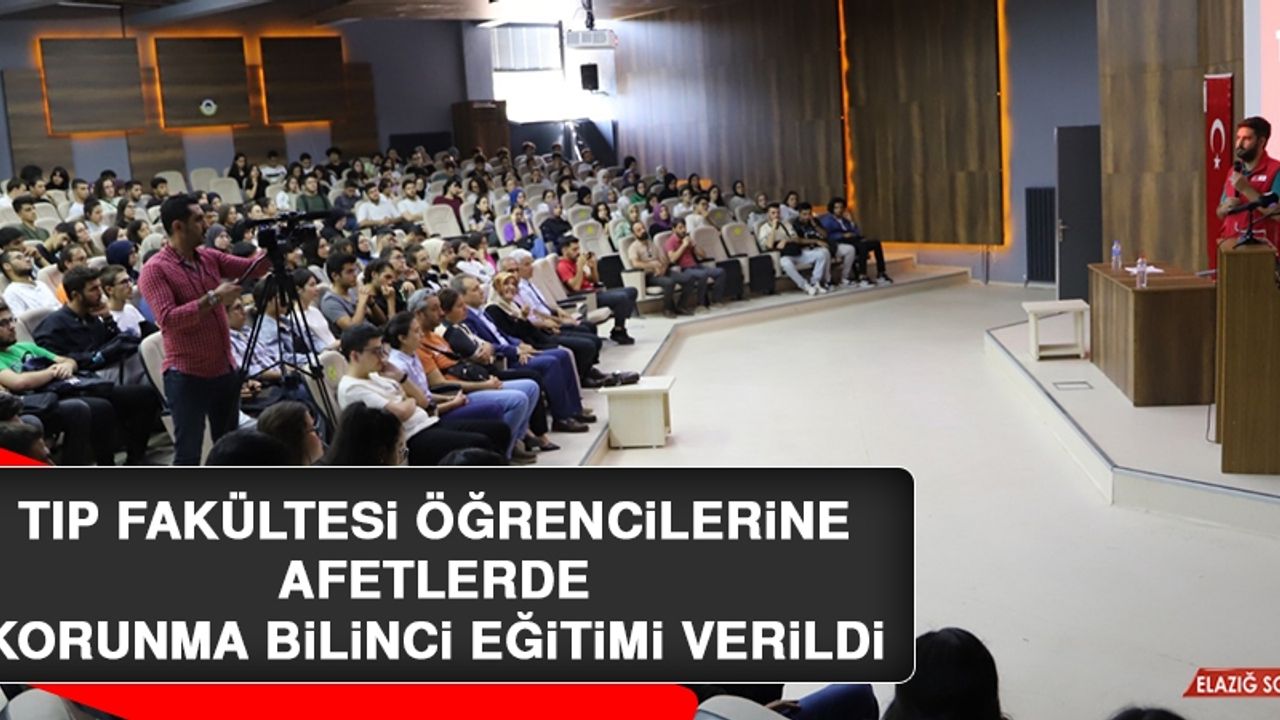 Tıp Fakültesi Öğrencilerine Afetlerde Korunma Bilinci Eğitimi Verildi