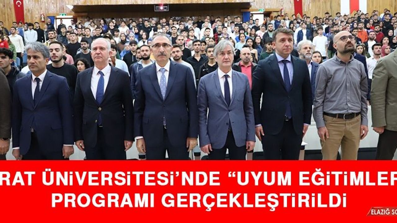 Fırat Üniversitesi’nde “Uyum Eğitimleri” Programı Gerçekleştirildi