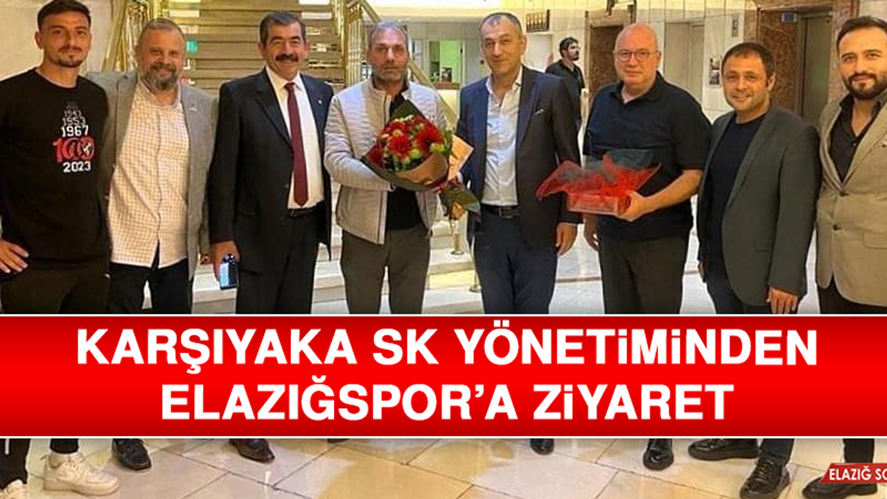 Karşıyaka SK Yönetiminden Elazığspor’a Ziyaret