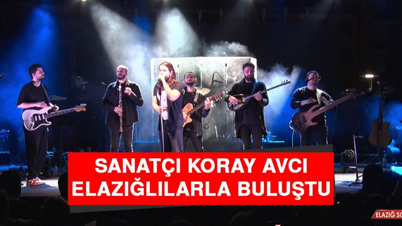 Sanatçı Koray Avcı, Elazığlılarla Buluştu