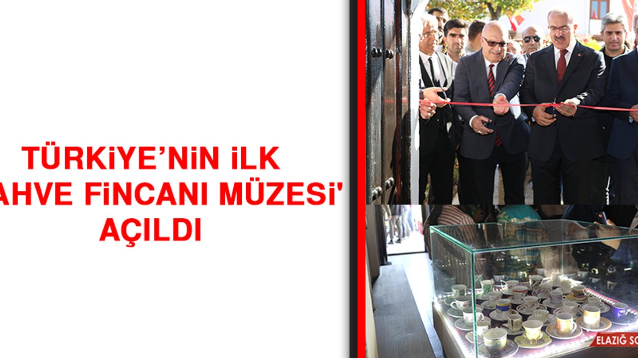 Türkiye’nin İlk 'Kahve Fincanı Müzesi' Açıldı