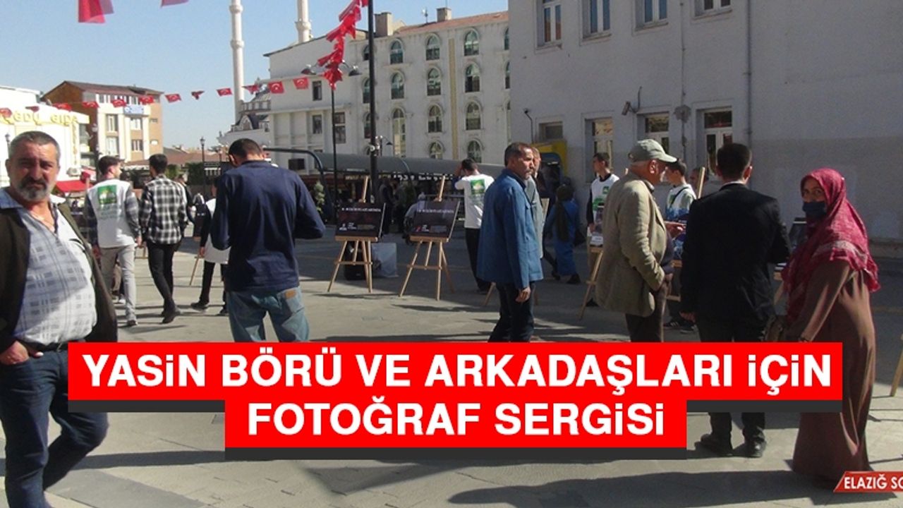 Yasin Börü ve Arkadaşları İçin Fotoğraf Sergisi