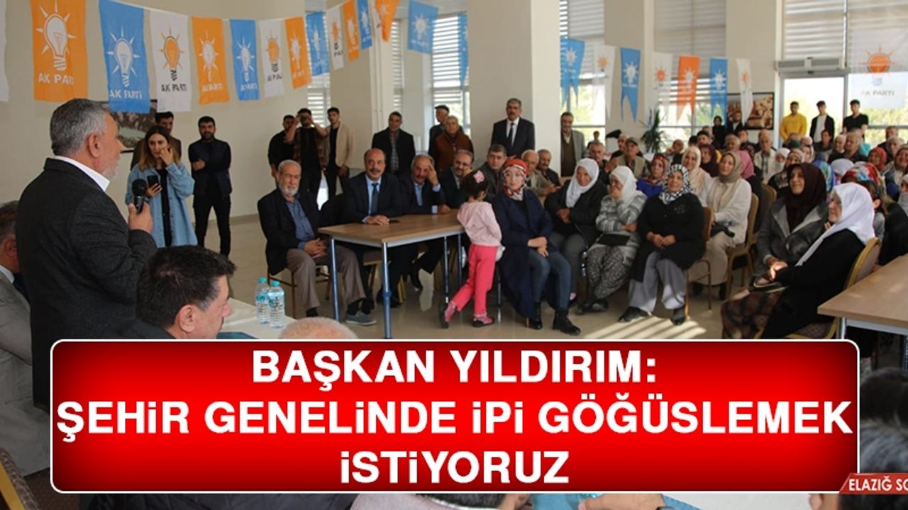 Başkan Yıldırım: Şehir Genelinde İpi Göğüslemek İstiyoruz