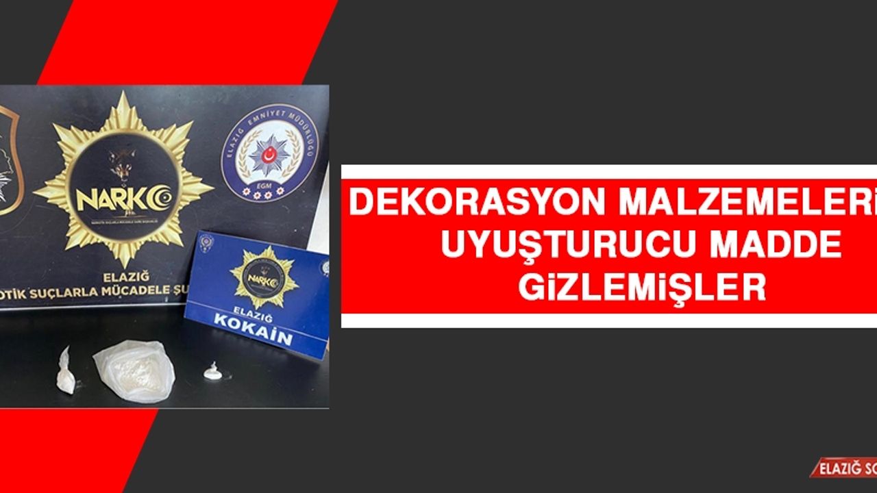 Dekorasyon Malzemelerine Uyuşturucu Madde Gizlemişler  
