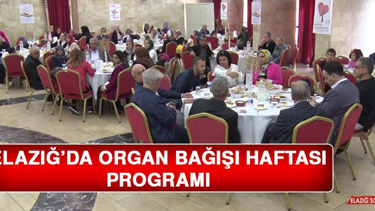 Elazığ’da Organ Bağışı Haftası Programı