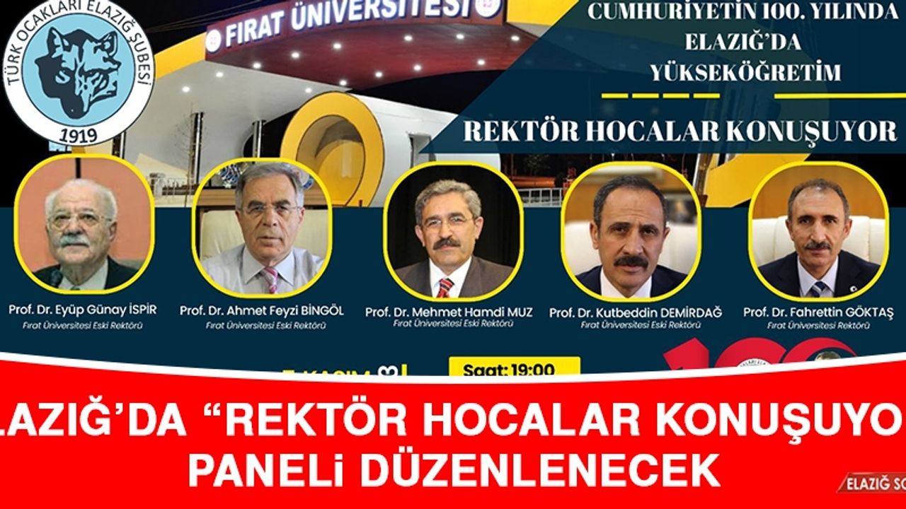Elazığ’da “Rektör Hocalar Konuşuyor” Paneli Düzenlenecek