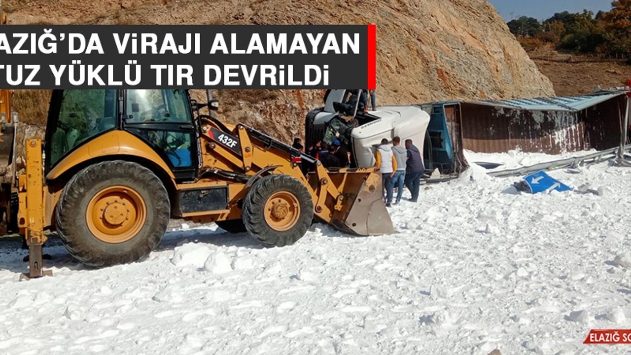 Elazığ’da Virajı Alamayan Tuz Yüklü Tır Devrildi