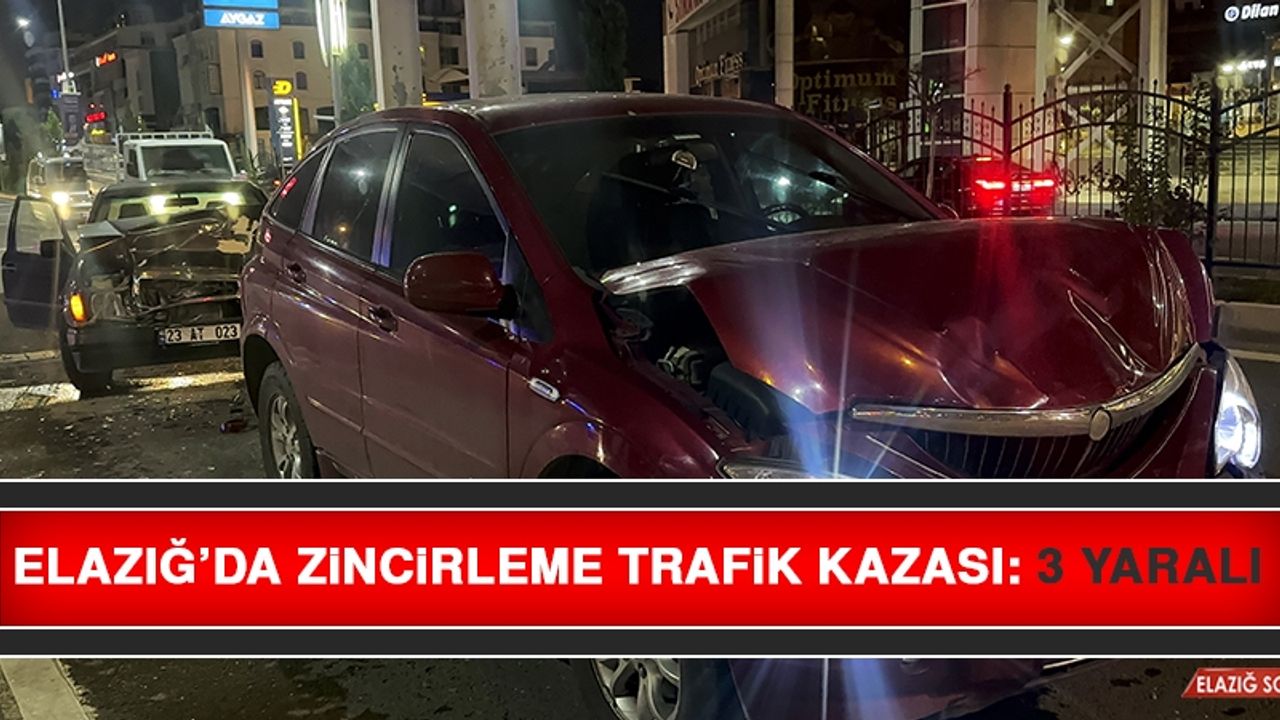 Elazığ’da Zincirleme Trafik Kazası: 3 Yaralı