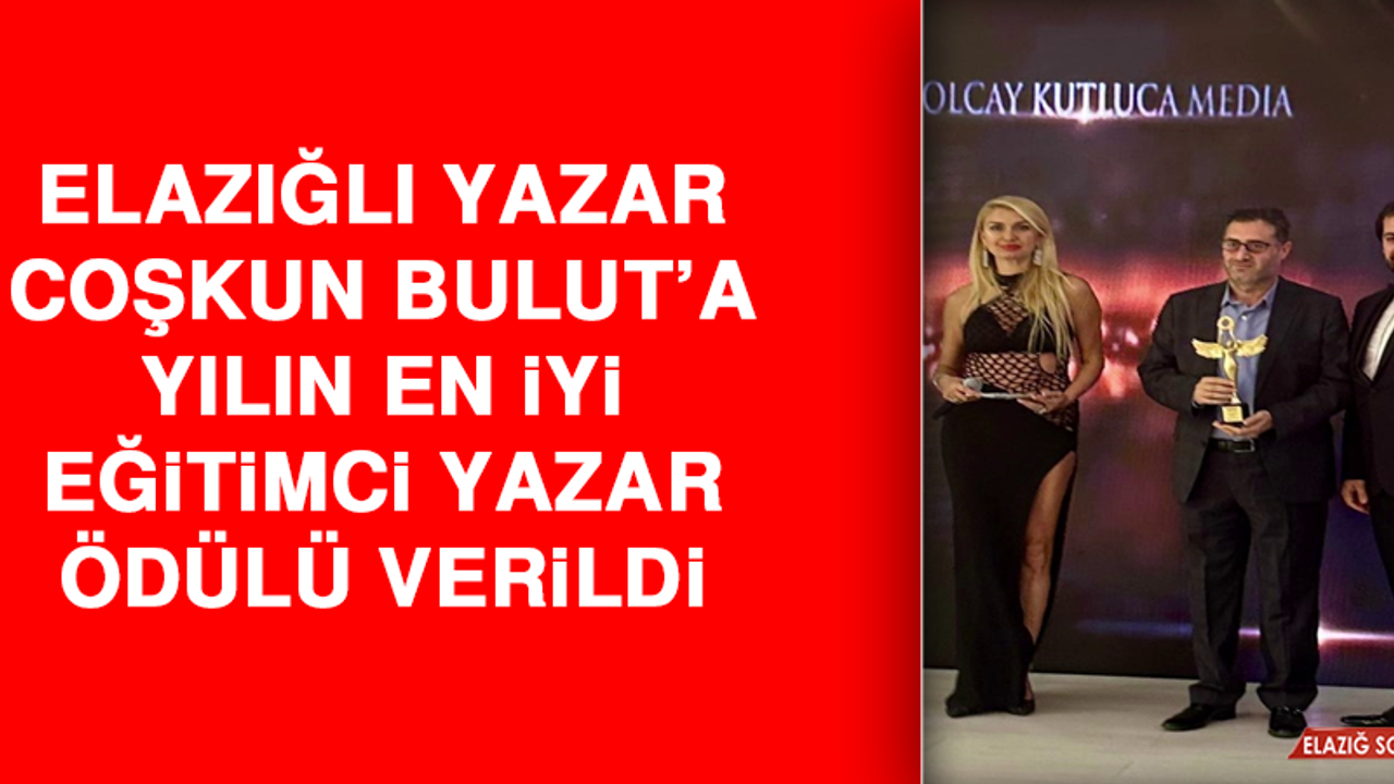 Elazığlı Yazar Bulut’a Yılın En İyi Eğitimci Yazar Ödülü Verildi