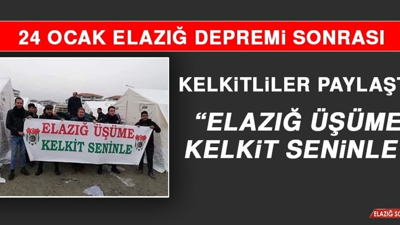 Gümüşhaneliler Paylaşıyor “Elazığ Üşüme Kelkit Seninle”