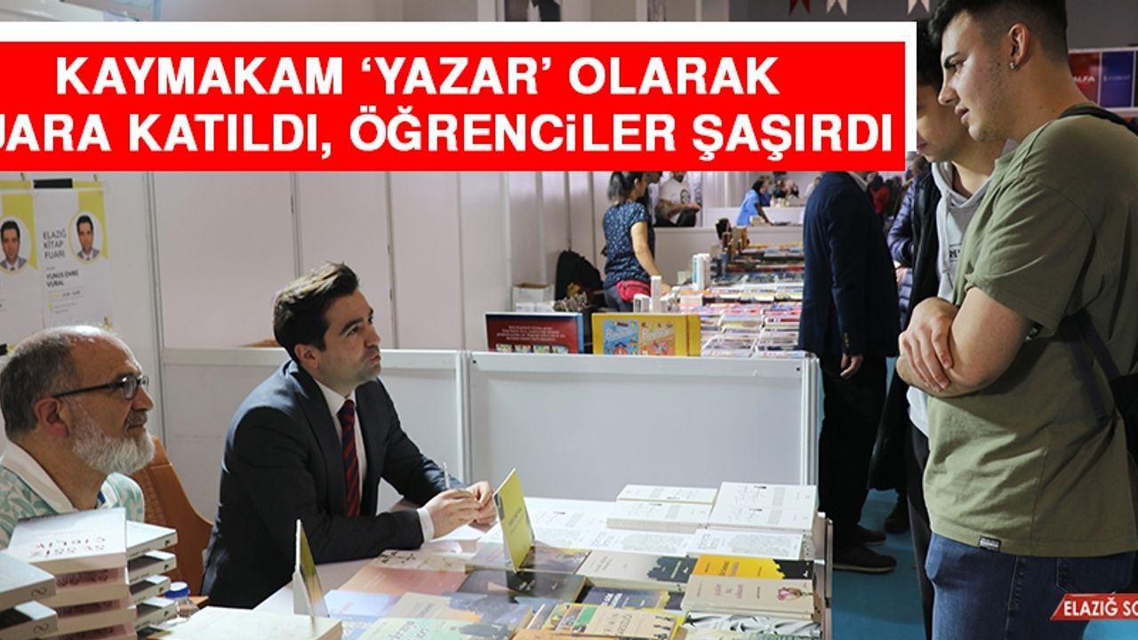 Kaymakam 'Yazar' Olarak Fuara Katıldı, Öğrenciler Şaşırdı 
