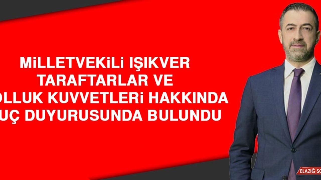 Milletvekili Işıkver: Elazığ Halkı Sahipsiz Değildir