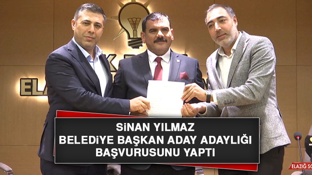Sinan Yılmaz, Belediye Başkan Aday Adaylığı Başvurusunu Yaptı