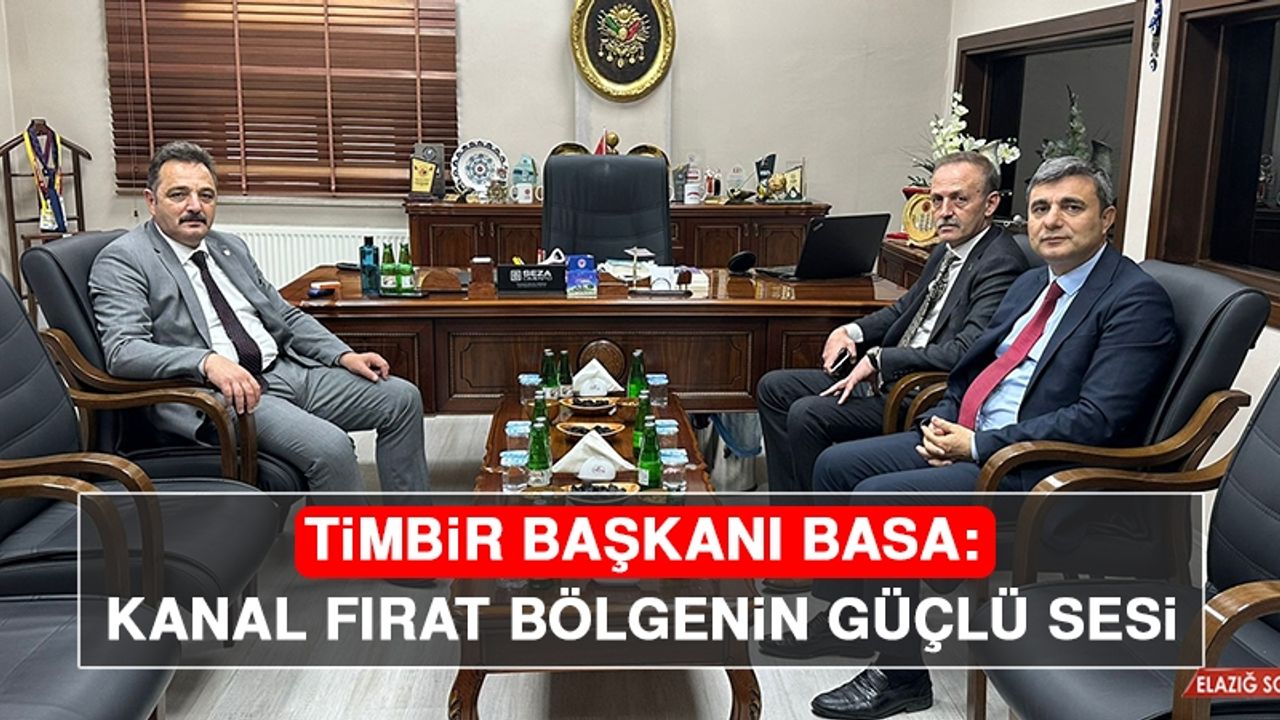 TİMBİR Başkanı Basa: Kanal Fırat Bölgenin Güçlü Sesi