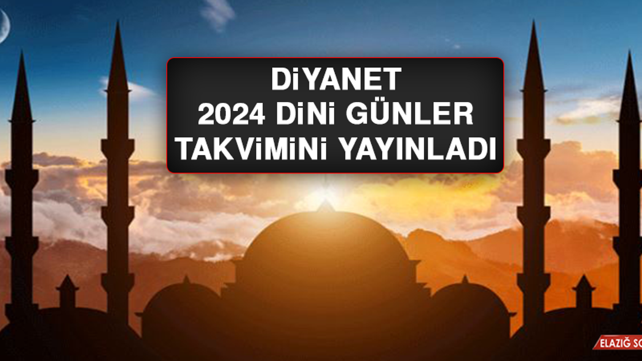 Diyanet 2024 Dini Günler Takvimini Yayınladı
