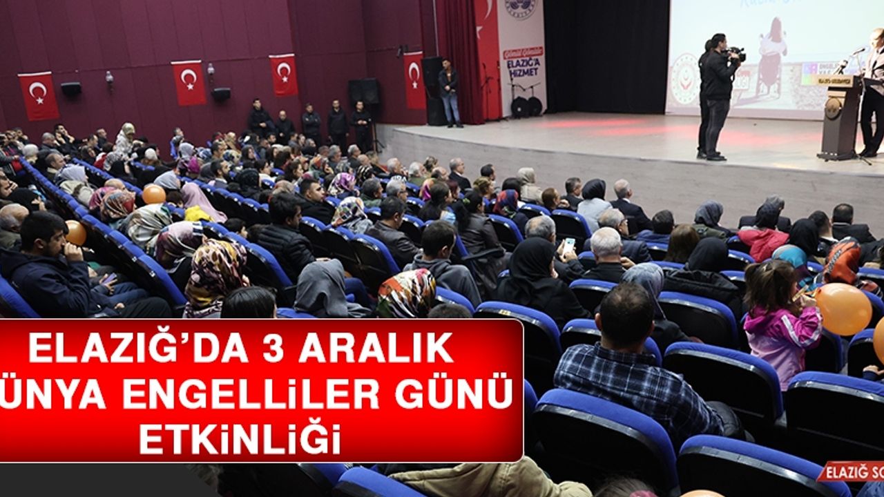 Elazığ’da 3 Aralık Dünya Engelliler Günü Etkinliği