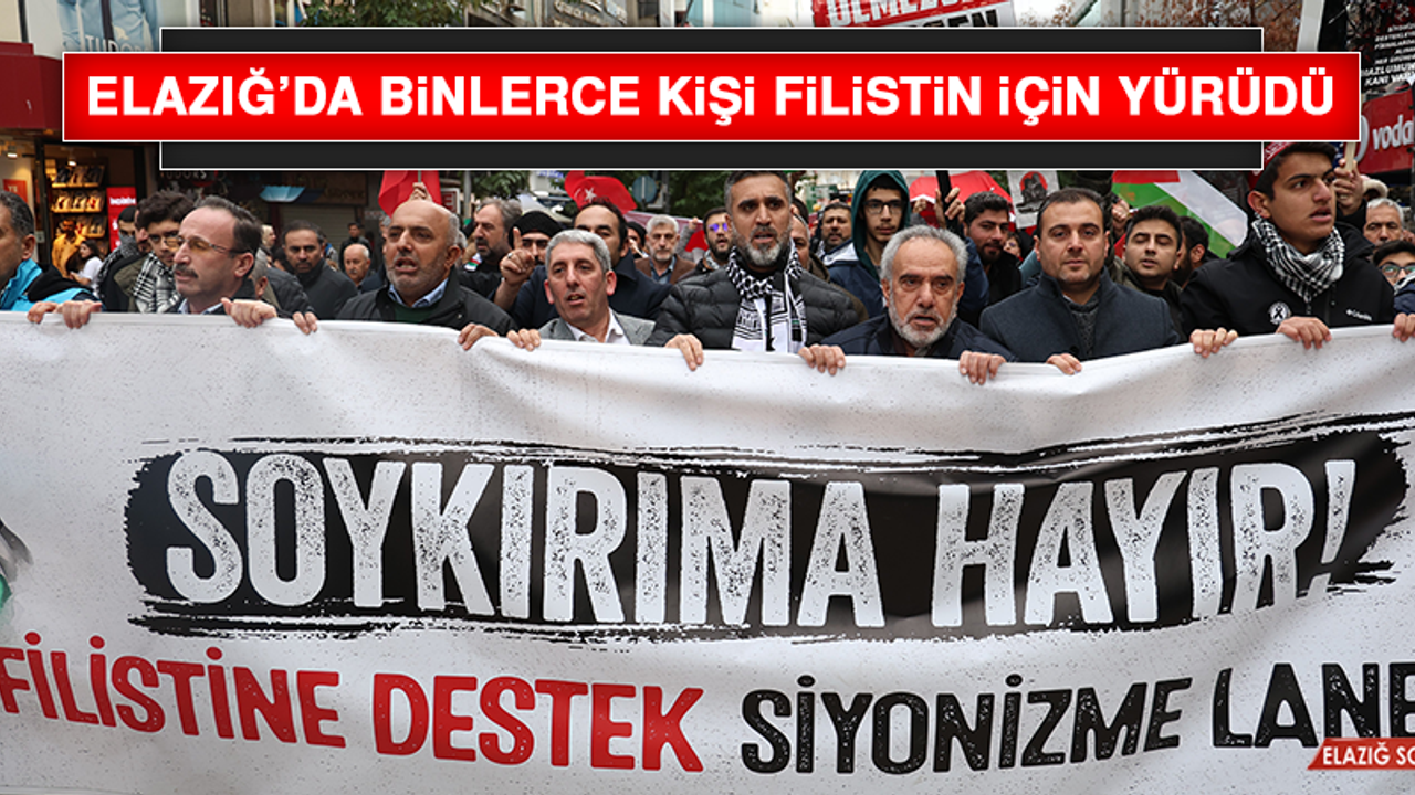 Elazığ’da Binlerce Kişi Filistin İçin Yürüdü