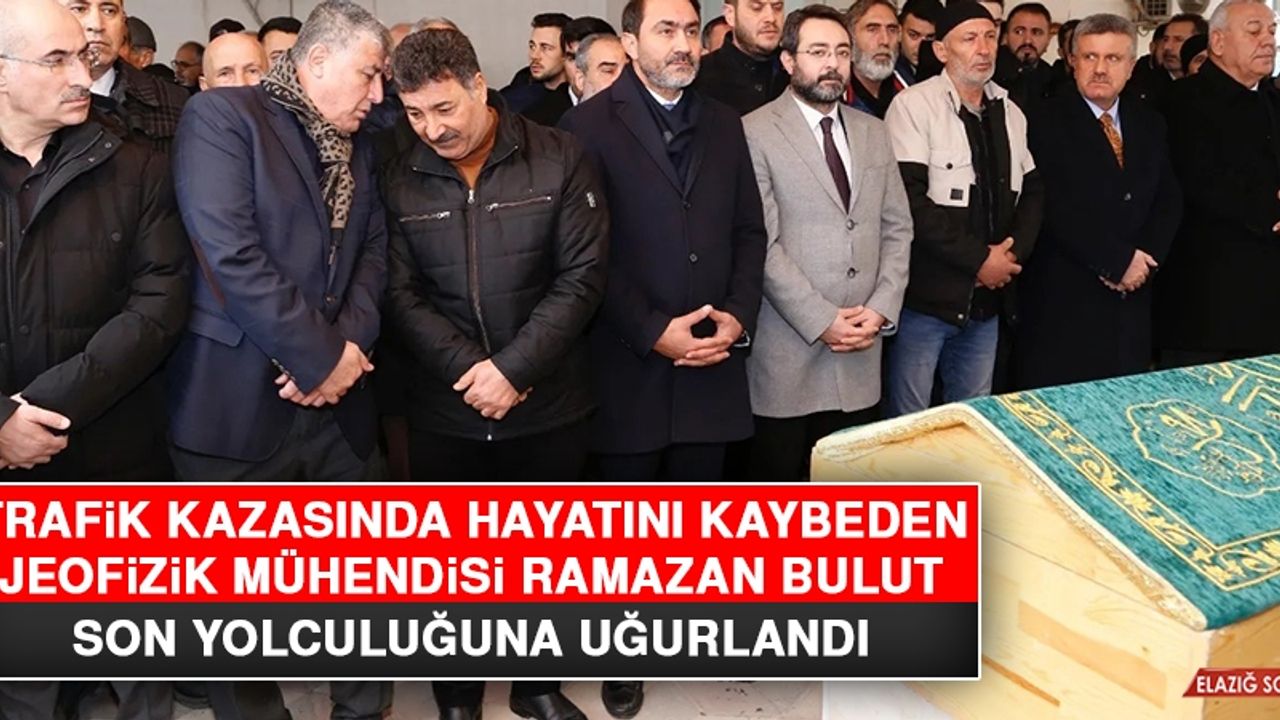 Trafik Kazasında Hayatını Kaybeden Ramazan Bulut Son Yolculuğuna Uğurlandı