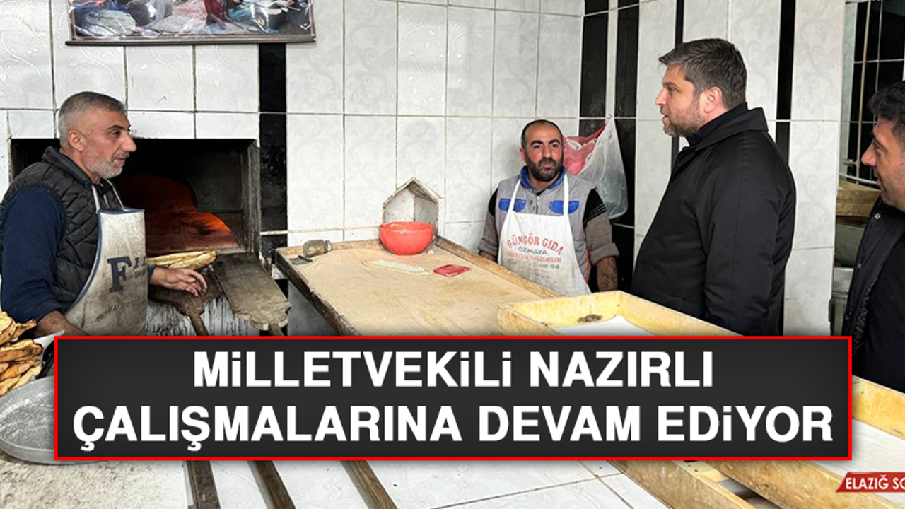 Milletvekili Nazırlı Çalışmalarına Devam Ediyor