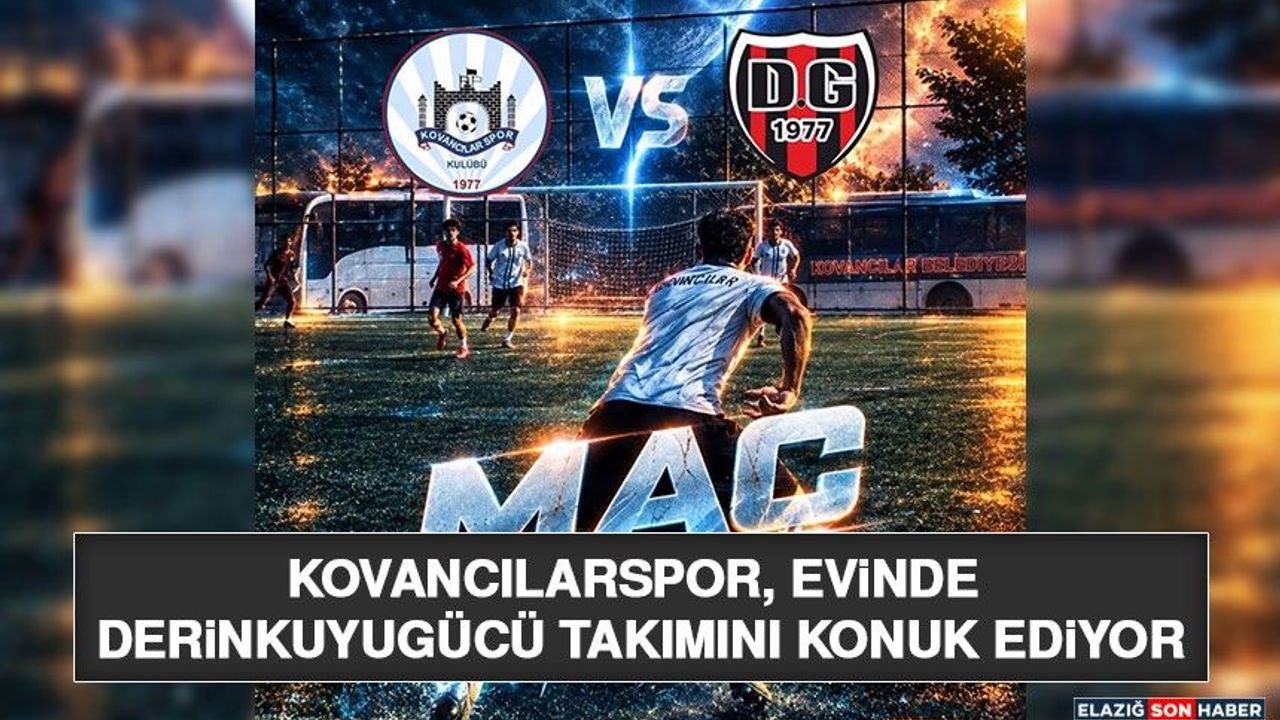 Kovancılarspor, Evinde Derinkuyugücü Takımını Konuk Ediyor