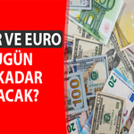 Dolar ve Euro Bugün Ne Kadar?