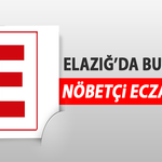 Elazığ’da Nöbetçi Eczaneler?
