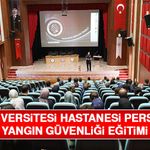Fırat Üniversitesi Hastanesi Personeline Yangın Güvenliği Eğitimi