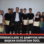 Başarılı Öğrencilere ve Şampiyon Sporculara Başkan Doğan’dan Ödül