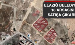Elazığ Belediyesi 18 Arsasını Satışa Çıkardı